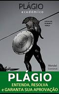Ler PLÁGIO ACADÊMICO: Fácil, Rápido e Eficiente - Localize, elimine e vença, do autor Wendel Conninck de Almeida Ler PLÁGIO ACADÊMICO: Fácil, Rápido e Eficiente - Localize, elimine e vença, do autor Wendel Conninck de Almeida