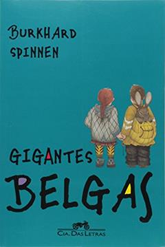 Gigantes Belgas, do autor Burkhard Spinnen