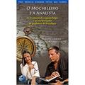 Ler O Mochileiro e a Analista: as Aventuras do Viajante Belga, e as Interpretações da Professora de Psicologia, do autor Philippe Debled; Maria Do Rosário Stotz