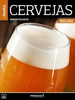 Guia de Cervejas Belgas, do autor PROTESTE Associação Brasileira de Defesa do Consumidor