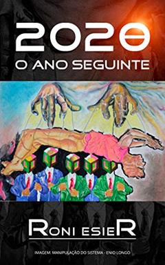 2020, o Ano Seguinte... (Frederico De Marco Livro 1), do autor Roni Esier