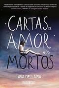Ler Cartas de amor aos mortos, do autor Ava Dellaira Ler Cartas de amor aos mortos, do autor Ava Dellaira