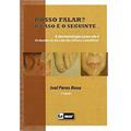 Ler Posso Falar? O Caso É O Seguinte - A Dermatologia Como Ela É, do autor IVAL PERES ROSA Ler Posso Falar? O Caso É O Seguinte - A Dermatologia Como Ela É, do autor IVAL PERES ROSA