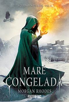 Maré congelada (A Queda dos Reinos Livro 4), do autor Morgan Rhodes