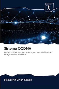 Sistema OCDMA: Efeito do jitter de cronometragem usando fibra de comprimento diferente, do autor Birinderjit Singh Kalyan