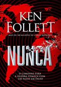 Ler Nunca: O caminho para a guerra começa com um passo em falso, do autor Ken Follett