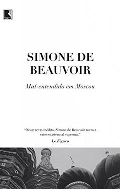 Mal-entendido em Moscou, do autor Simone de Beauvoir