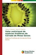 Ler Valor nutricional de espécies frutíferas do Cerrado de Minas Gerais, do autor R Hamacek Fabiana; M P Sant'Ana Helena Ler Valor nutricional de espécies frutíferas do Cerrado de Minas Gerais, do autor R Hamacek Fabiana; M P Sant'Ana Helena