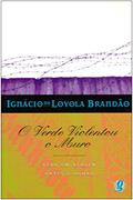 Ler O verde violentou o muro: vida em berlim antes e agor, do autor Ignácio de Loyola Brandão