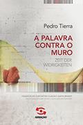 Ler A Palavra Contra o Muro, do autor Pedro Tierra
