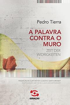 A Palavra Contra o Muro, do autor Pedro Tierra