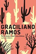 Ler Graciliano Ramos: Muros sociais e aberturas artísticas: Muros sociais e aberturas artísticas, do autor Benjamin Abdala Junior