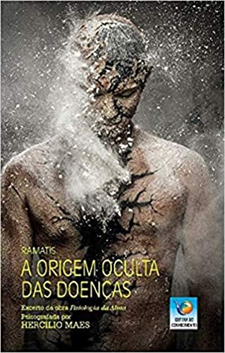 Ler A Origem Oculta das Doenças, do autor Ramatís; Ramatís Ler A Origem Oculta das Doenças, do autor Ramatís; Ramatís
