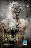 Ler A Origem Oculta das Doenças, do autor Ramatís; Ramatís