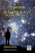 Ler A Ascensão Do Espírito De A A Z, do autor Ramatís; Hercílio Maes Ler A Ascensão Do Espírito De A A Z, do autor Ramatís; Hercílio Maes