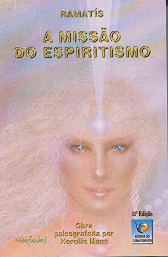 Missão do Espiritismo (A) - Edição Econômica, do autor Hercílio Maes; Ramatís