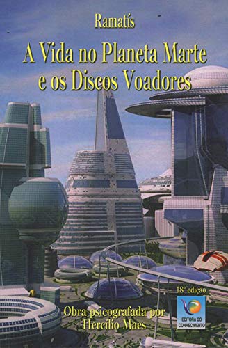 Ler A Vida no Planeta Marte e os Discos Voadores, do autor Hercílio Maes