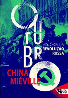 Outubro: História da Revolução Russa, do autor Mike Davis; China Miéville