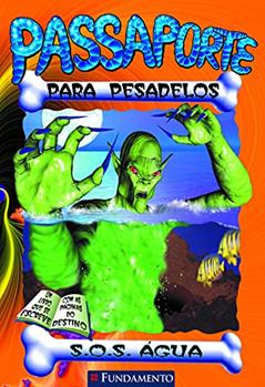Passaporte Para Pesadelos. S.O.S. Água, do autor Richard Petit