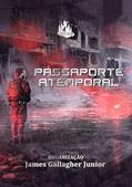 Ler Passaporte atemporal (Edição Passado), do autor James Gallagher Junior Ler Passaporte atemporal (Edição Passado), do autor James Gallagher Junior