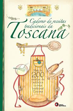Ler Caderno de Receitas Tradicionais da Toscana, do autor Vários Autores Ler Caderno de Receitas Tradicionais da Toscana, do autor Vários Autores