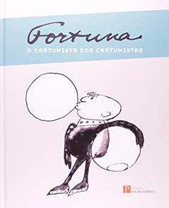 Fortuna. O Cartunista Dos Cartunistas, do autor Fortuna
