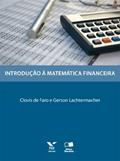 Ler Introdução à Matemática Financeira, do autor Clovis de Faro; Gerson Lachtermacher