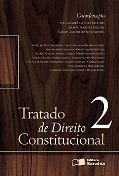 Tratado de Direito Constitucional - 2ª Edição 2013: Volume 2, do autor Ives Gandra da Silva Martins; Gilmar Ferreira Mendes; Carlos Valder do Nascimento