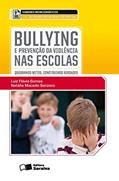 Ler Bullying e a prevenção da violência nas escolas - 1ª edição de 2013: Quebrando mitos, construindo verdades, do autor Natália Macedo Sanzovo; Luíz Flávio Gomes