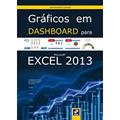 Ler Gráficos em Dashboard para Microsoft Excel 2013, do autor José Eduardo Chamon