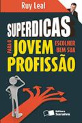 Ler Superdicas para o jovem escolher bem sua profissão, do autor Ruy Leal Ler Superdicas para o jovem escolher bem sua profissão, do autor Ruy Leal