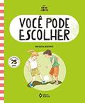 Ler Você pode escolher, do autor Regina Otero; Regina Rennó