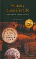 Ler Whisky Classificado. Como Degustar, Conhecer e Escolher, do autor David Wishart Ler Whisky Classificado. Como Degustar, Conhecer e Escolher, do autor David Wishart