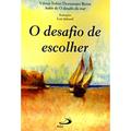 Ler O Desafio de Escolher, do autor Vilmar Sidnei Demamam Berna