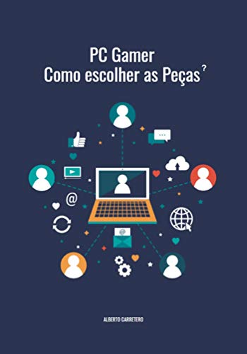 Ler Como escolher um PC Gamer?, do autor Alberto Carretero