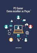 Ler Como escolher um PC Gamer?, do autor Alberto Carretero