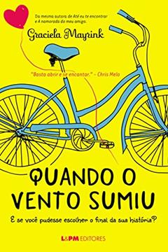 Quando o Vento Sumiu: e se Você Pudesse Escolher o Final da sua História?, do autor Graciela Mayrink