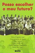 Ler Posso escolher meu futuro?, do autor Fátima Agostino