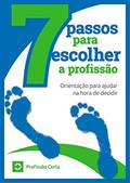 Ler 7 passos para escolher a profissão: Orientação para ajudar na hora de decidir, do autor Francisco Alves Filho