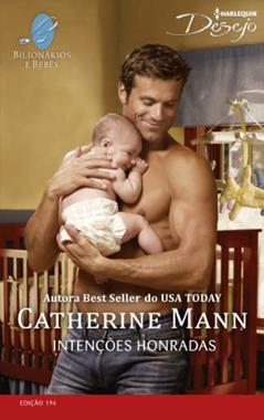 Intenções Honradas - Coleção Harlequin Desejo. Número 194, do autor Catherine Mann