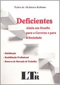 Ler Deficientes. Ainda Um Desafio Para o Governo e Para a Sociedade, do autor Pedro de Alcântara Kalume Ler Deficientes. Ainda Um Desafio Para o Governo e Para a Sociedade, do autor Pedro de Alcântara Kalume