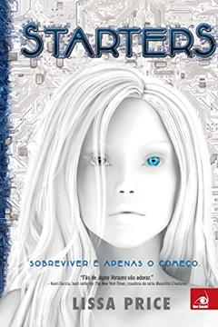 Starters: Sobreviver E Apenas O Comeco, do autor LISSA PRICE