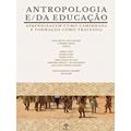 Ler Antropologia E/Da Educação - Aprendizagem Como Caminhada e Formação Como Travessia, do autor Sílvia Michelle Lopes Macedo Ler Antropologia E/Da Educação - Aprendizagem Como Caminhada e Formação Como Travessia, do autor Sílvia Michelle Lopes Macedo
