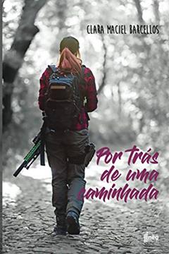 Por trás de uma caminhada, do autor Clara Maciel Barcellos
