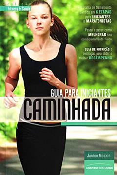 Guia para iniciantes caminhada, do autor Janice Meakin