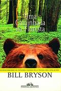 Ler Uma caminhada na floresta, do autor Bill Bryson