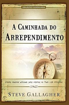 A Caminhada do Arrependimento, do autor Steve Gallagher