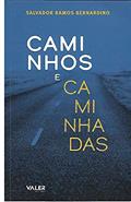 Ler Caminhos e Caminhadas, do autor Salvador Ramos Bernardino