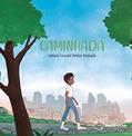 Ler Caminhada, do autor Miladi Cruciol Tobias Tsukuda Ler Caminhada, do autor Miladi Cruciol Tobias Tsukuda