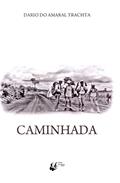 Ler Caminhada, do autor Dario do Amaral Trachta